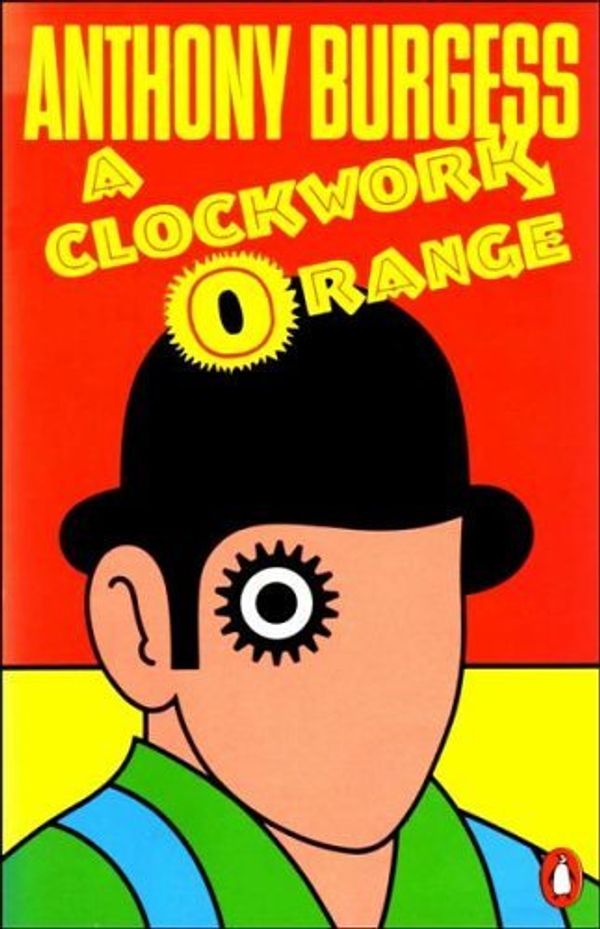 Cover Art for 9780140274097, A Clockwork Orange : Play with Music by Anthony Burgess