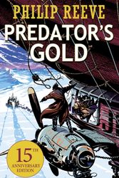 Cover Art for 9781407152141, Predator CitiesPredator's Gold by Philip Reeve