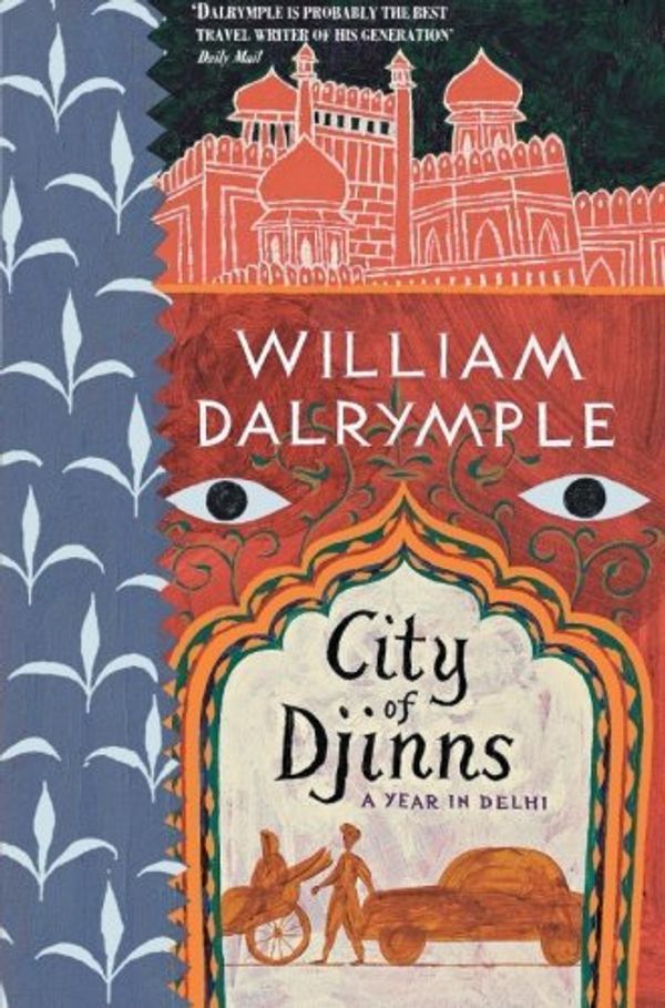 Cover Art for B011T7A3C2, City of Djinns: A Year in Delhi by William Dalrymple (30-Apr-1996) Paperback by William Dalrymple
