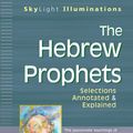 Cover Art for 9781594730375, The Hebrew Prophets: Selections Annotated & Explained by Rami M. Shapiro