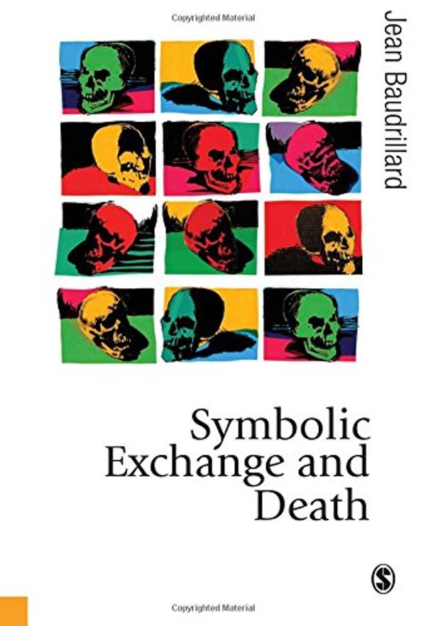 Cover Art for 9780803983984, Symbolic Exchange and Death by Jean Baudrillard