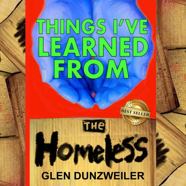 Cover Art for 9781946978950, Things I've Learned From The Homeless: [N/A] by Unknown