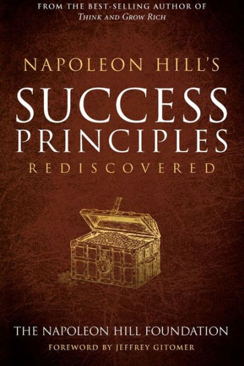 Cover Art for 9781937879747, Napoleon Hill's Success Principles Rediscovered (Official Publication of the Napoleon Hill Foundation) by Napoleon Hill