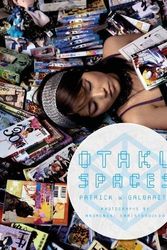 Cover Art for 9780984457656, Otaku Spaces by Patrick W. Galbraith