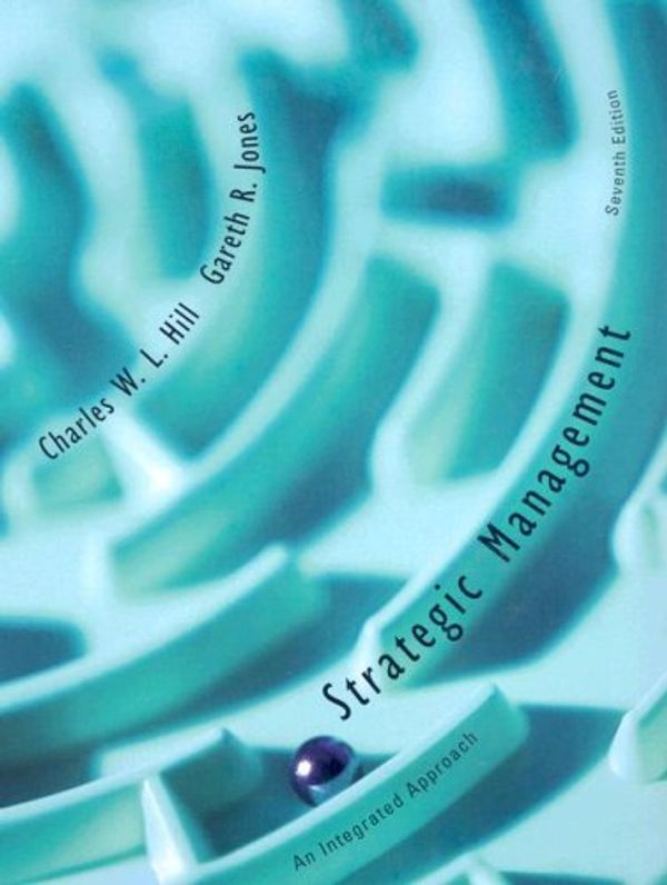 Cover Art for 9780547126241, Strategic Management: An Integrated Approach by Charles W l Hill, Gareth R. Jones