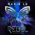 Cover Art for B07NDHGMNZ, Rebel by Marie Lu