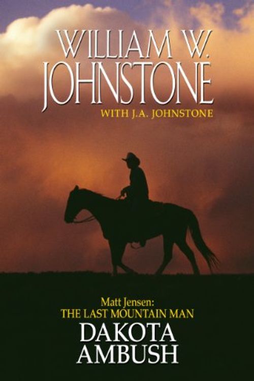 Cover Art for 9781410437426, Matt Jensen: The Last Mountain Man, Dakota Ambush by William W Johnstone