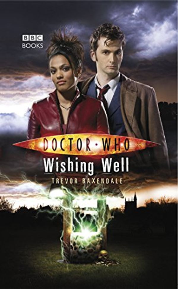 Cover Art for B0031RSAR4, Doctor Who: Wishing Well by Trevor Baxendale