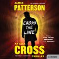 Cover Art for B01M07AGNX, Cross the Line by James Patterson