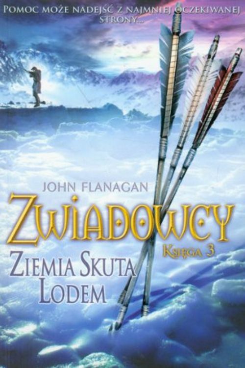 Cover Art for 9788376860992, Zwiadowcy Ksiega 3 Ziemia skuta lodem by John Flanagan