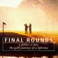 Cover Art for 9780712677417, Final Rounds by James Dodson