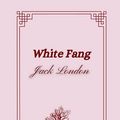 Cover Art for 9798745396991, White Fang by Jack London by Jack London