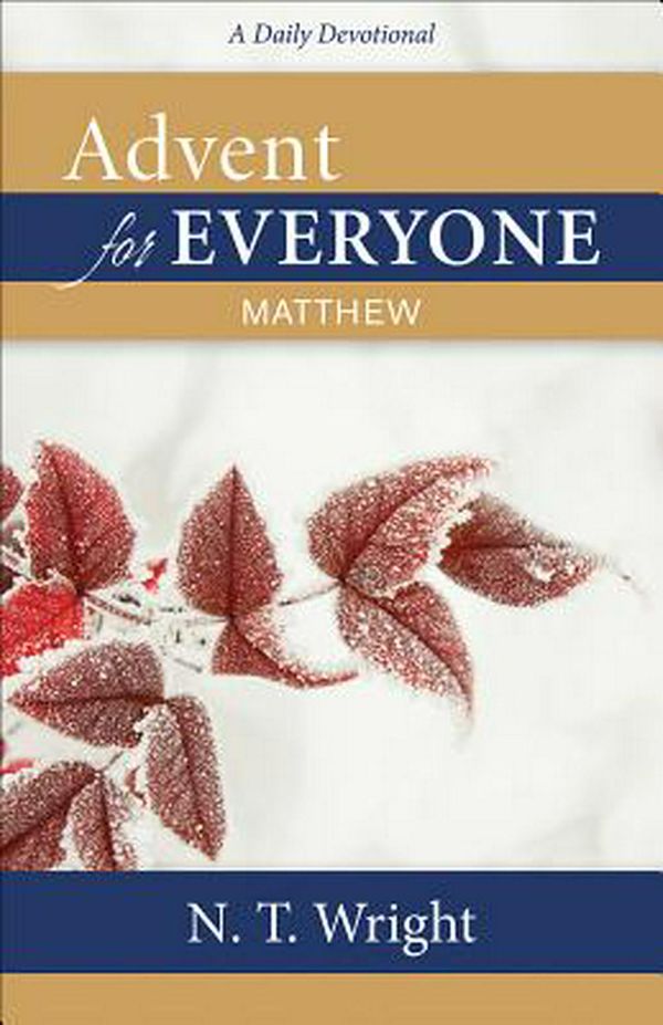 Cover Art for 9780664263416, Advent for Everyone: Matthew: A Daily Devotional by N. T. Wright