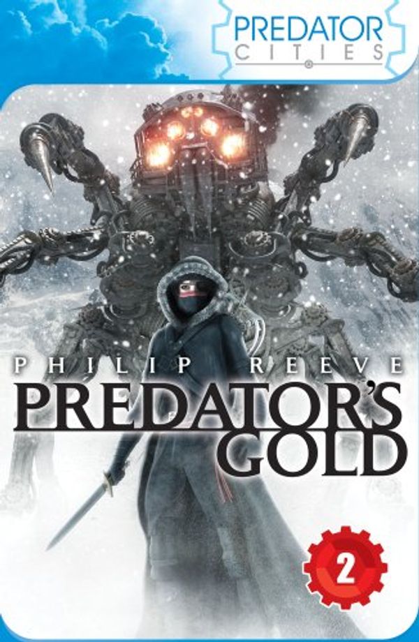 Cover Art for 9781407131283, Predator's Gold by Philip Reeve