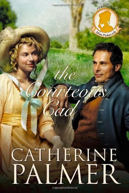 Cover Art for 9780842375559, The Courteous Cad by Catherine Palmer