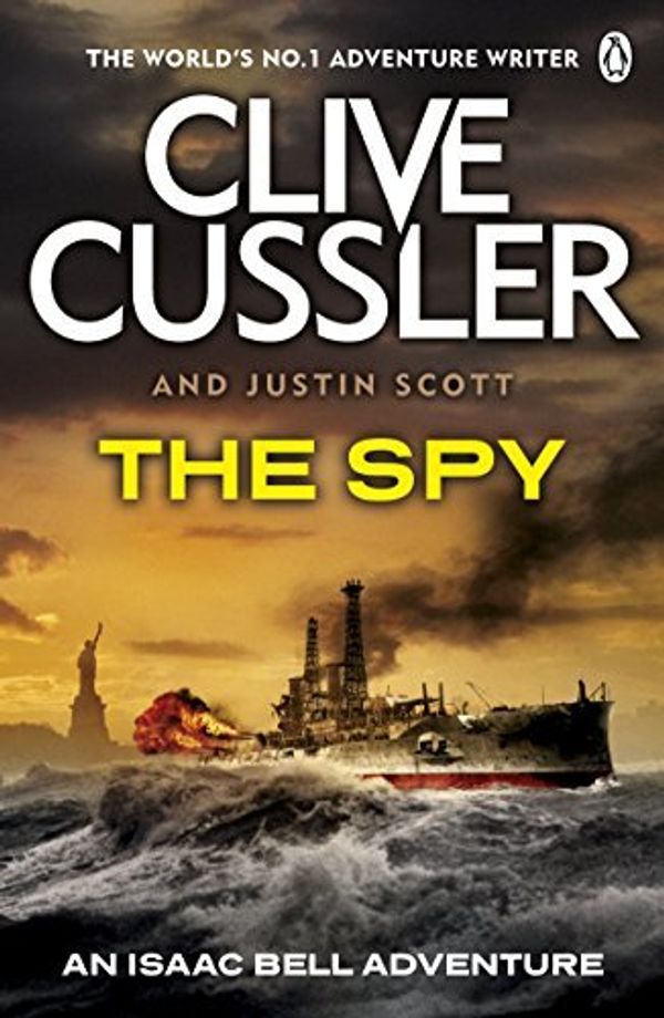 Cover Art for B01K90CIXM, The Spy: Isaac Bell #3 by Clive Cussler (2011-06-09) by Unknown