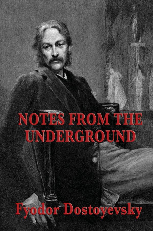 Cover Art for 9781604595604, Notes from the Underground by Fyodor Dostoyevsky