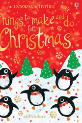 Cover Art for 9780746069813, Things to Make and Do for Christmas by Fiona Watt