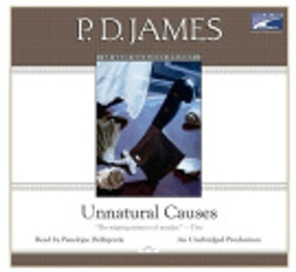Cover Art for 9781415959435, Unnatural Causes by P D James