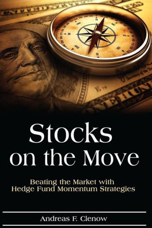 Cover Art for 9781511466141, Stocks on the Move: Beating the Market with Hedge Fund Momentum Strategies by Andreas F. Clenow