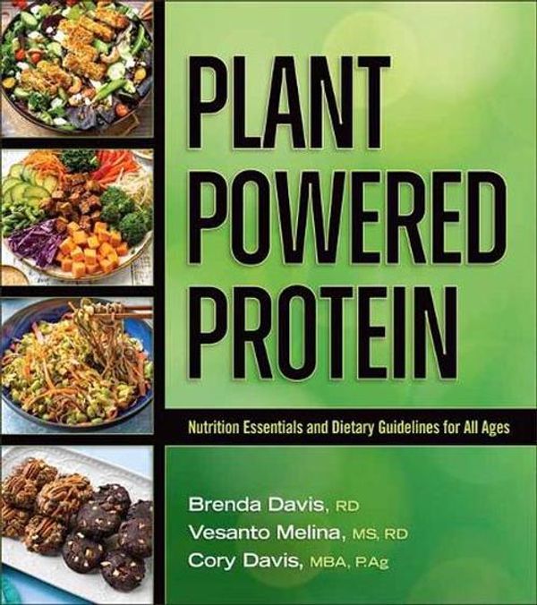 Cover Art for 9781570674105, Plant-Powered Protein by Brenda Davis, Vesanto Melina, Cory Davis