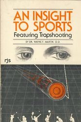Cover Art for 9780961489502, An Insight to Sports  Featuring Trapshooting and Golf by Wayne F. Martin