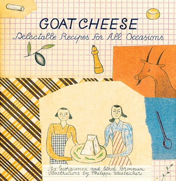 Cover Art for 9780811812399, Goat Cheese by Ethel Brennan