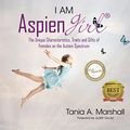 Cover Art for B00L5QH952, I am Aspiengirl: The Unique Characteristics, Traits and Gifts of Females on the Autism Spectrum by Tania Marshall