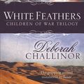 Cover Art for 9781743097298, White Feathers by Deborah Challinor