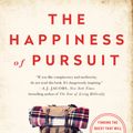 Cover Art for 9780385348867, The Happiness of Pursuit: Finding the Quest That Will Bring Purpose to Your Life by Chris Guillebeau