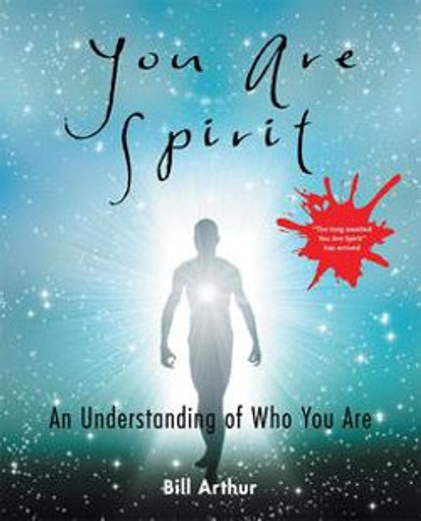 Cover Art for 9781512766752, You Are Spirit by Bill Arthur