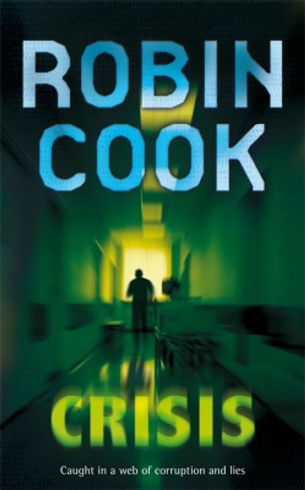 Cover Art for 9781743290583, Crisis by Robin Cook