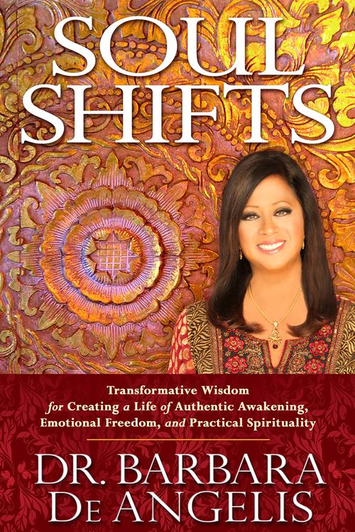 Cover Art for 9781401944438, Soul Shifts: Transformative Wisdom for Creating a Life of Authentic Awakening, Emotional Freedom & Practical Spirituality by Barbara De Angelis