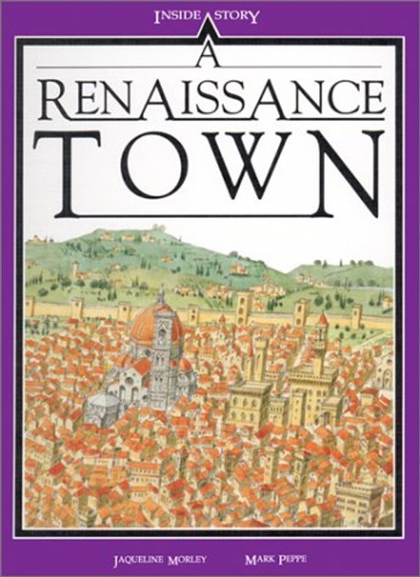 Cover Art for 9780872262768, A Renaissance Town by Jacqueline Morley