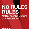 Cover Art for 9780753553664, No Rules Rules: Netflix and the Culture of Reinvention by Reed Hastings, Erin Meyer