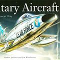 Cover Art for 9780760793954, Military Aircraft: 1914 to the Present Day by Jim Winchester