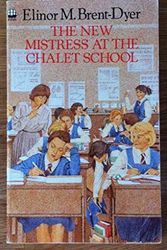 Cover Art for 9780006903901, The New Mistress at the Chalet School by Brent-Dyer, Elinor M.