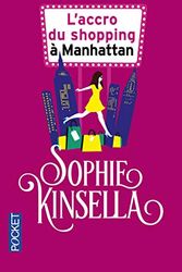 Cover Art for 9782266162272, L'Accro Du Shopping a Manhattan by Sophie Kinsella