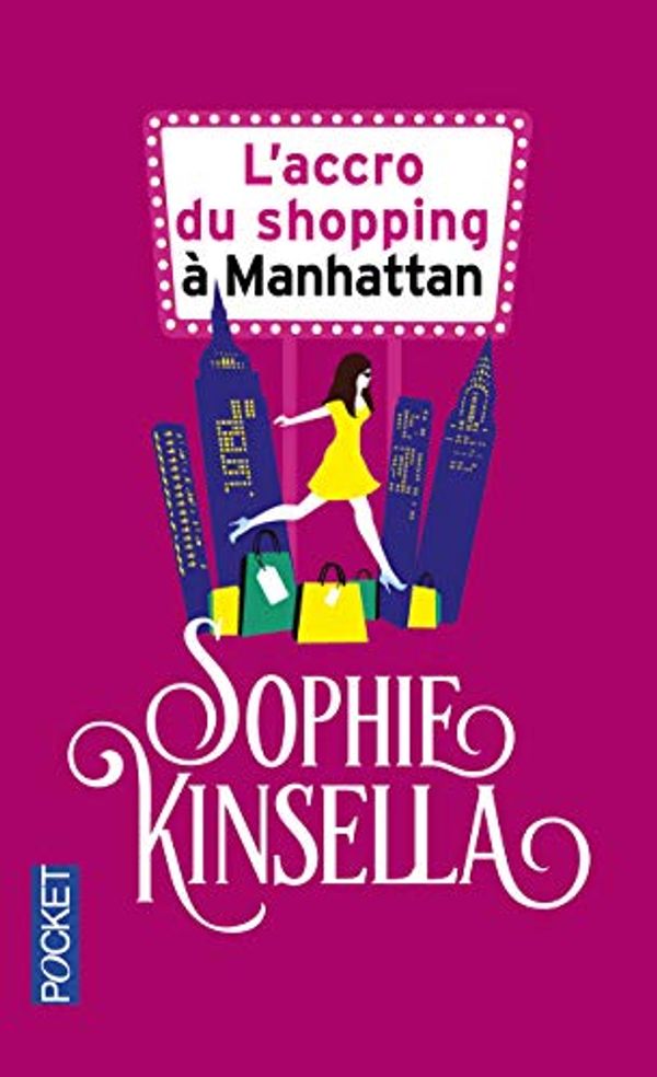Cover Art for 9782266162272, L'Accro Du Shopping a Manhattan by Sophie Kinsella