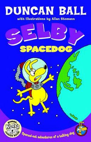 Cover Art for 9780207200069, Selby Spacedog by Duncan Ball