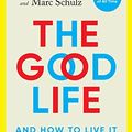 Cover Art for B09MVQ8GSH, The Good Life by Robert Waldinger, Marc Schulz