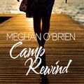 Cover Art for 9781626397941, Camp Rewind by Meghan O'Brien