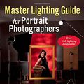 Cover Art for 9781608956890, Master Lighting Guide for Portrait Photographers by Christopher Grey