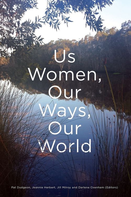 Cover Art for 9781925360509, Us Women, Our Ways, Our World by Pat Dudgeon