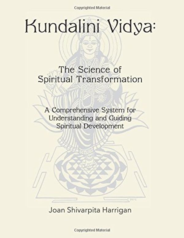 Cover Art for 9780971012882, Kundalini Vidya The Science of Spiritual Transformation: A comprehensive system for understanding and guiding spiritual development by Joan Shivarpita Harrigan