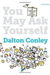 Cover Art for 9780393937732, You May Ask YourselfAn Introduction to Thinking Like a Sociologist by Dalton Conley