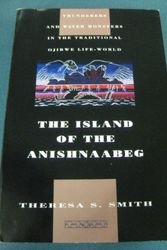 Cover Art for 9780893011710, The Island of the Anishnaabeg by Theresa S Smith