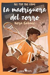 Cover Art for 9788412318968, La madriguera del zorro: (The Foxhole Court): 01 by Nora Sakavic