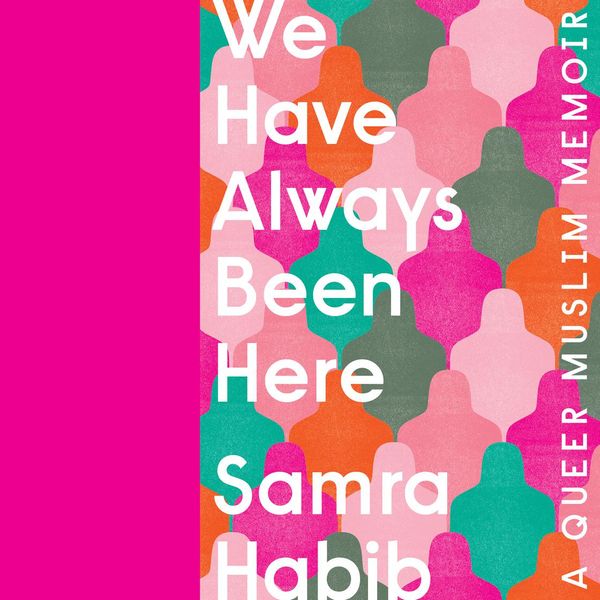 Cover Art for 9780735237612, We Have Always Been Here by Samra Habib