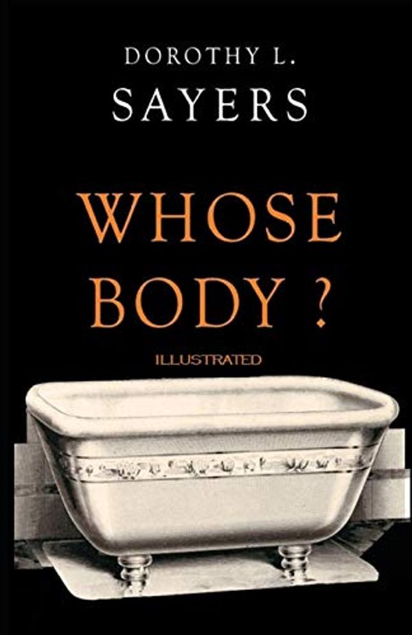 Cover Art for 9798733719542, Whose Body? Illustrated by Dorothy L. Sayers